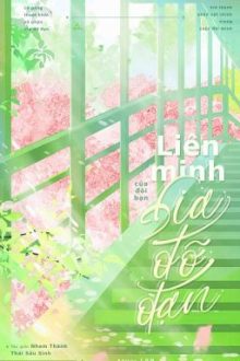 [Hết] Liên Minh Của Đôi Bạn Bia Đỡ Đạn – Nham Thành Thái Sấu Sinh