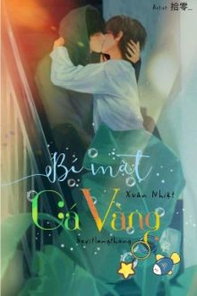 [Done/Đm/St/] Bí Mật Cá Vàng – Xuân Nhiệt