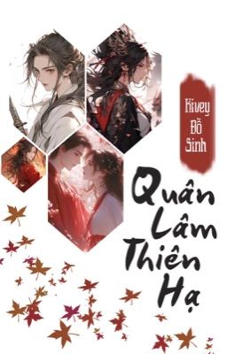 [Bhtt] [Gl] [Edited] Quân Lâm Thiên Hạ – Đồ Sinh