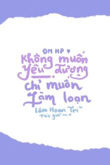 [Hp] Không Muốn Yêu Đương, Chỉ Muốn Làm Loạn [𝙚𝙙𝙞𝙩]