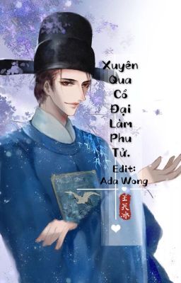 [Edit][401 – Hoàn] Xuyên Qua Cổ Đại Làm Phu Tử.