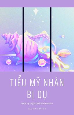 [Edited/H Văn/Thô Tục] Tiểu Mỹ Nhân Bị Dụ