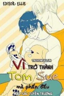 Vì Trở Thành Tom Sue Mà Phấn Đấu