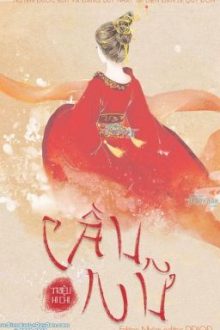 [Re-Up] Cầu Nữ – Triệu Hi Chi (Edit Full)