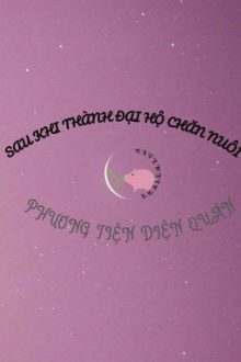 [Bhtt – Edit Hoàn] Sau Khi Trở Thành Đại Hộ – Phương Tiện Diện Quân