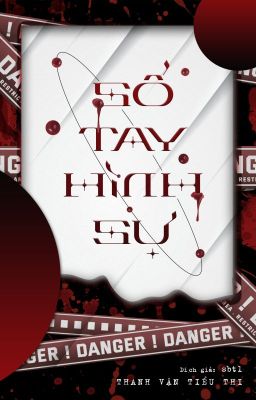 [Đm] Sổ Tay Hình Sự – Thanh Vận Tiểu Thi