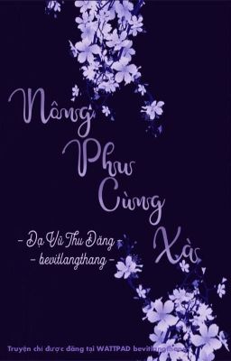 [Done/Đm/St] Nông Phu Cùng Xà – Dạ Vũ Thu Đăng