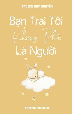 Edit – Hoàn Thành || Bạn Trai Tôi Không Phải Là Người