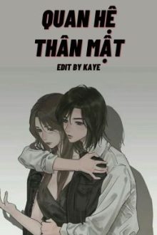[Bhtt] [Edit Hoàn] Quan Hệ Thân Mật – Ti Mộ