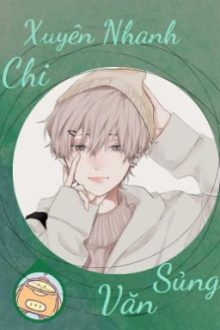 [Đm/Ht] Xuyên Nhanh Chi Sủng Văn (1)