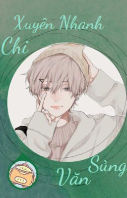 [Đm/Ht] Xuyên Nhanh Chi Sủng Văn (1)