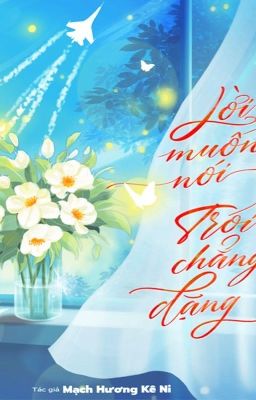 [Đam Mỹ/Full] Lời Muốn Nói, Trói Chẳng Đặng