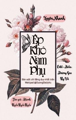 [Edit – Hoàn][Mau Xuyên-H] Ép Khô Nam Phụ