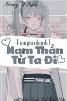 [Xuyên Nhanh] Nam Thần, Theo Em Đi!