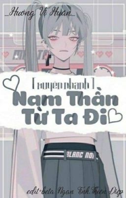 [Xuyên Nhanh] Nam Thần, Theo Em Đi!