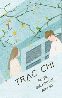 [Reup-Hoàn] Trạc Chi – Giảo Chi Lục Poster