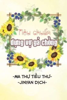 (Beta) Bhtt | Dịch | Tiêu Chuẩn Dựng Vợ Gả Chồng – Ma Thự Tiểu Thư