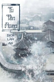 [Bhtt – Edit] Tu Tẫn Hoan – Dịch Lâm An…