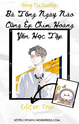 [Hoàn/Đam Mỹ] Bá Tổng Ngày Nào Cũng Ép Chim Hoàng Yến Học Tập – Đông Thi Nương Poster