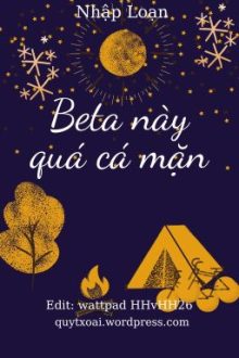 (Full – Đam Mỹ) Beta Này Quá Cá Mặn – Nhập Loạn