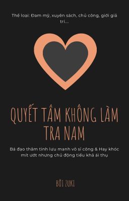 [Đm] Quyết Tâm Không Làm Tra Nam