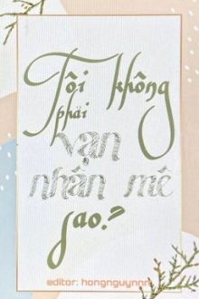 [Edit/Np/Hoàn] Tôi Không Phải Vạn Nhân Mê Sao?