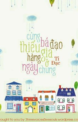 [Đam Mỹ – Xuyên Thư]Cùng Bá Đạo Thiếu Gia Hằng Ngày Ở Chung
