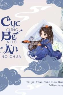 [Đm/Full] Cục Cưng Bé Nhỏ Ăn No Chưa