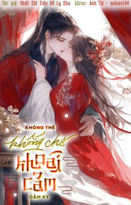 [Edit/Cao H/Cổ Đại] Không Thể Khống Chế Khoái Cảm Cấm Kỵ