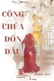 [Bhtt][Edit Hoàn] [Cđ]Công Chúa Đón Dâu
