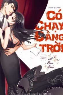 [Hoàn] Có Chạy Đằng Trời – A Đào Đào