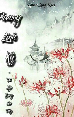 [Bhtt] [Edit] Phượng Linh Kỷ _ Tái Kiến Đông Lưu Thủy