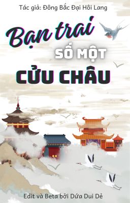 [Đam Mỹ/Edit] Bạn Trai Số Một Cửu Châu (On-Going)