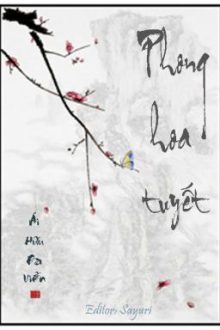 [Bhtt][Edit][Hoàn] Phong Hoa Tuyết – Ái Hữu Đa Viễn