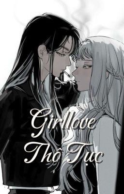Cô Ơi~ [Girllove+Thô Tục]