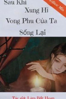 Sau Khi Xung Hỉ, Vong Phu Ta Sống Lại