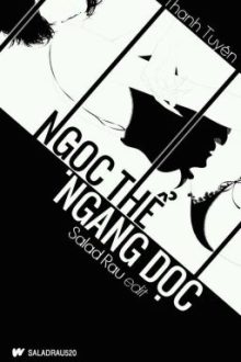 [Edit] [Mau Xuyên–H] Ngọc Thể Ngang Dọc__Thanh Tuyên