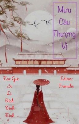 [Edit – Hoàn] Mưu Cầu Thượng Vị – Ốc Lí Đích Tinh Tinh