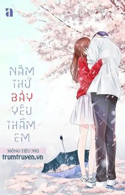 Năm Thứ 7 Yêu Thầm Em – Mộng Tiêu Nhị