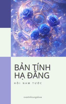 [Đm/End] Bản Tính Hạ Đẳng – Hồi Nam Tước