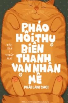 [End] Khi Pháo Hôi Thụ Biến Thành Vạn Nhân Mê