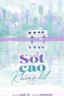 [Đm/ Done] Sốt Cao Không Dứt – Khổ Tư
