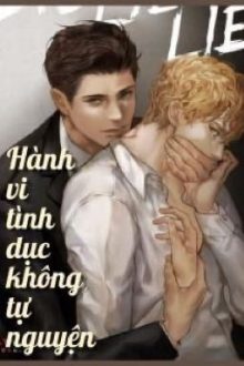 [Abo/Hoàn]Hành Vi Tình Dục Không Tự Nguyện