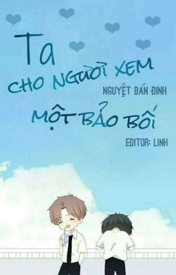 [Edit/Hoàn]Ta Cho Ngươi Xem Một Bảo Bối 我给你看个宝贝