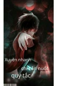 [Hoàn] Xuyên Nhanh Chi Cắn Nuốt Quy Tắc