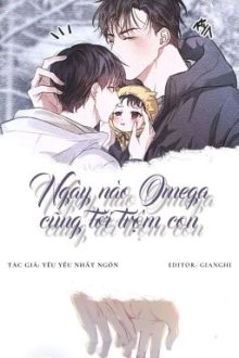[Edited] Ngày Nào Omega Cũng Tới Trộm Con. – Yểu Yểu Nhất Ngôn