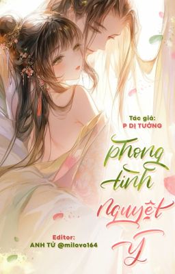[Edit/Cao H/Cổ Đại] Phong Tình Nguyệt Ý