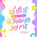 Đm | Kẻ Tồi Tệ Bỗng Được Cả Thiên Hạ Say Mê