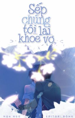 [Đam Mỹ] Sếp Chúng Tôi Lại Khoe Vợ Poster