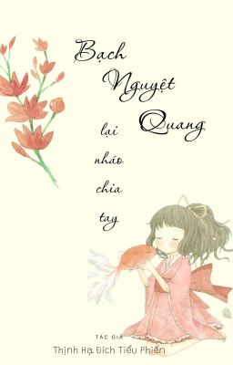 [Edit] Bạch Nguyệt Quang Lại Nháo Chia Tay – Xuyên Nhanh